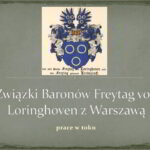 Związki Baronów Freytag von Loringhoven z Warszawą