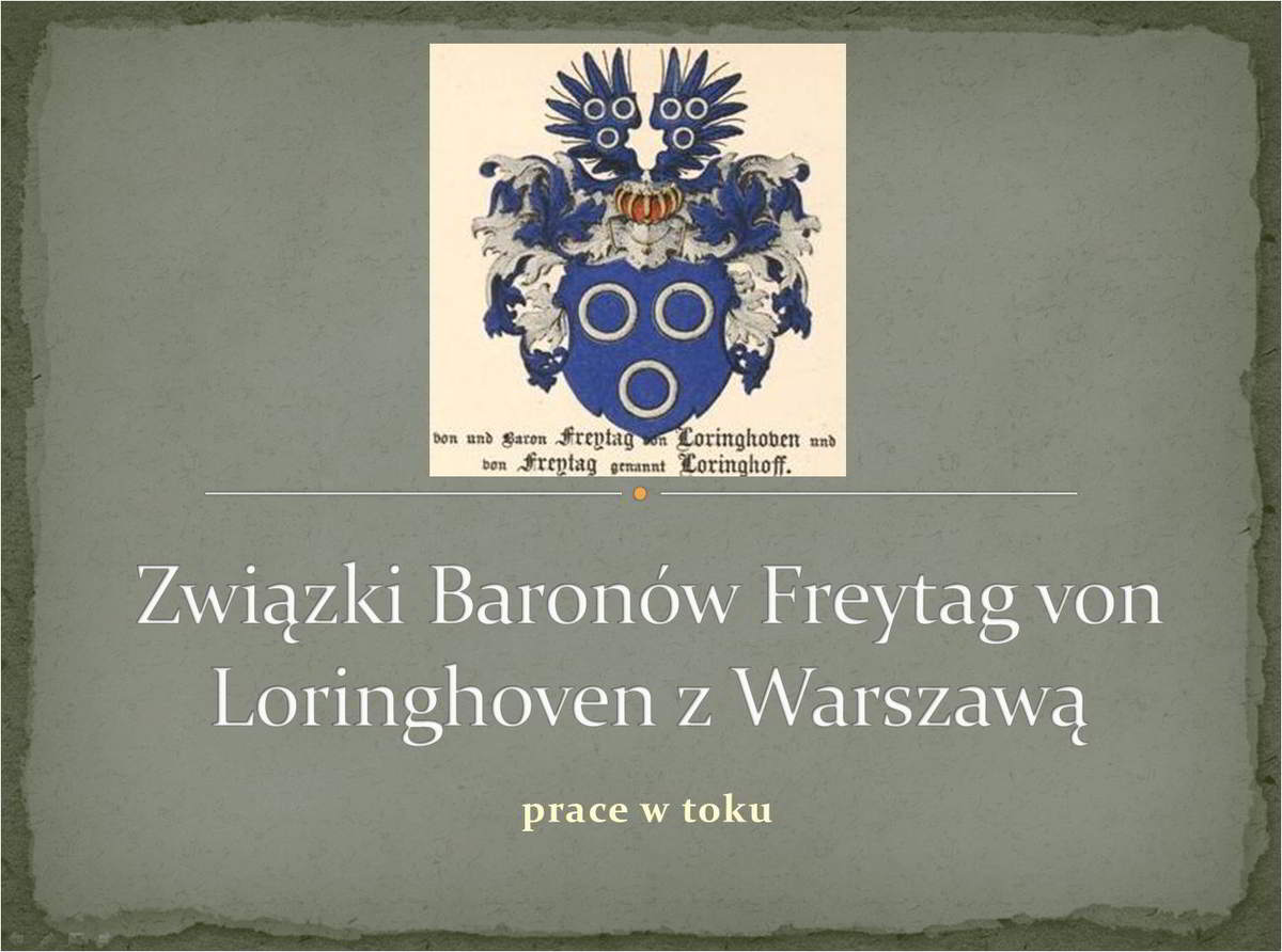 Związki Baronów Freytag von Loringhoven z Warszawą
